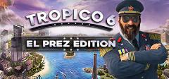 Tropico 6 - El Prez Edition [Steam / Россия]